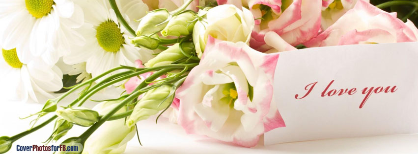Flowers Bouquet Note I Love You Cover Photo