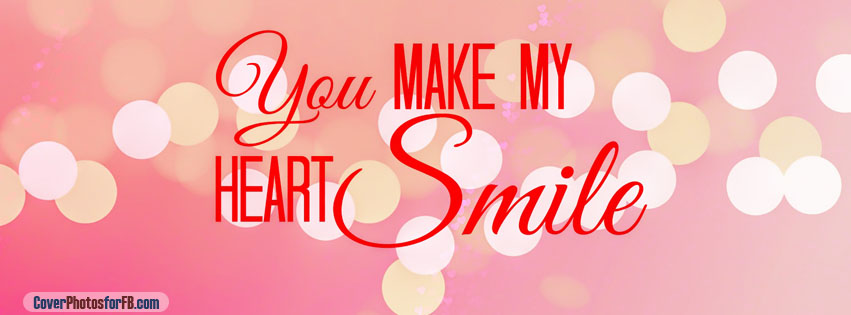 You Make My Heart Smile Quote Cover Photo