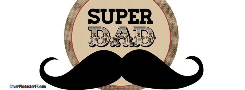 Super Dad Mustache Cover Photo