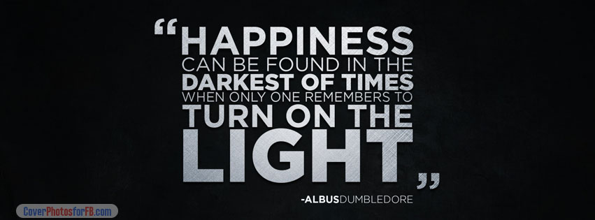Happiness Can Be Found In The Darkest Of Times Cover Photo