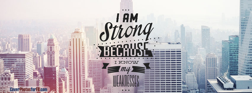 Im Strong Because I Know My Weakness Cover Photo