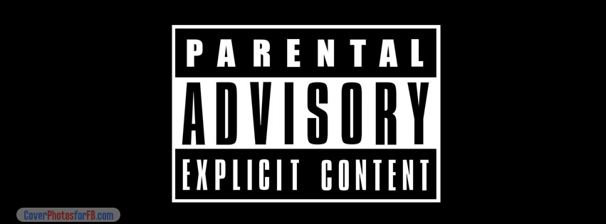Parental Advisory Explicit Content Cover Photo