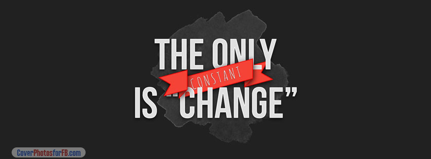 The Only Constant Is Change Quote Cover Photo